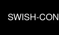 Run SWISH-CONFIG in OnWorks free hosting provider over Ubuntu Online, Fedora Online, Windows online emulator or MAC OS online emulator