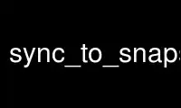 Run sync_to_snapshot in OnWorks free hosting provider over Ubuntu Online, Fedora Online, Windows online emulator or MAC OS online emulator