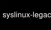 Run syslinux-legacy in OnWorks free hosting provider over Ubuntu Online, Fedora Online, Windows online emulator or MAC OS online emulator