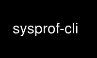 Run sysprof-cli in OnWorks free hosting provider over Ubuntu Online, Fedora Online, Windows online emulator or MAC OS online emulator