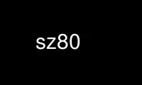 Run sz80 in OnWorks free hosting provider over Ubuntu Online, Fedora Online, Windows online emulator or MAC OS online emulator