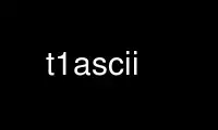 Run t1ascii in OnWorks free hosting provider over Ubuntu Online, Fedora Online, Windows online emulator or MAC OS online emulator