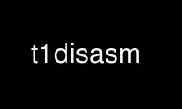 Run t1disasm in OnWorks free hosting provider over Ubuntu Online, Fedora Online, Windows online emulator or MAC OS online emulator