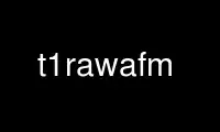 Run t1rawafm in OnWorks free hosting provider over Ubuntu Online, Fedora Online, Windows online emulator or MAC OS online emulator