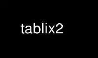 Run tablix2 in OnWorks free hosting provider over Ubuntu Online, Fedora Online, Windows online emulator or MAC OS online emulator