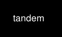 Run tandem in OnWorks free hosting provider over Ubuntu Online, Fedora Online, Windows online emulator or MAC OS online emulator