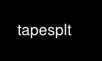 Run tapesplt in OnWorks free hosting provider over Ubuntu Online, Fedora Online, Windows online emulator or MAC OS online emulator