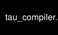 Run tau_compiler.sh in OnWorks free hosting provider over Ubuntu Online, Fedora Online, Windows online emulator or MAC OS online emulator