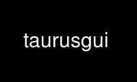 Run taurusgui in OnWorks free hosting provider over Ubuntu Online, Fedora Online, Windows online emulator or MAC OS online emulator