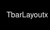 Run TbarLayoutx in OnWorks free hosting provider over Ubuntu Online, Fedora Online, Windows online emulator or MAC OS online emulator