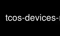 Run tcos-devices-ng in OnWorks free hosting provider over Ubuntu Online, Fedora Online, Windows online emulator or MAC OS online emulator