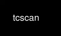 Run tcscan in OnWorks free hosting provider over Ubuntu Online, Fedora Online, Windows online emulator or MAC OS online emulator