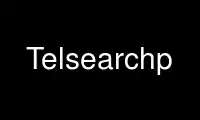 Run Telsearchp in OnWorks free hosting provider over Ubuntu Online, Fedora Online, Windows online emulator or MAC OS online emulator