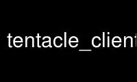 Run tentacle_client in OnWorks free hosting provider over Ubuntu Online, Fedora Online, Windows online emulator or MAC OS online emulator