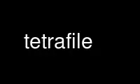 Run tetrafile in OnWorks free hosting provider over Ubuntu Online, Fedora Online, Windows online emulator or MAC OS online emulator