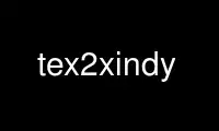 Run tex2xindy in OnWorks free hosting provider over Ubuntu Online, Fedora Online, Windows online emulator or MAC OS online emulator