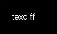 Run texdiff in OnWorks free hosting provider over Ubuntu Online, Fedora Online, Windows online emulator or MAC OS online emulator