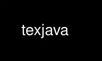 Run texjava in OnWorks free hosting provider over Ubuntu Online, Fedora Online, Windows online emulator or MAC OS online emulator