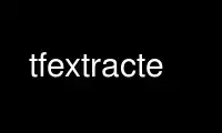 Run tfextracte in OnWorks free hosting provider over Ubuntu Online, Fedora Online, Windows online emulator or MAC OS online emulator