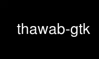 Run thawab-gtk in OnWorks free hosting provider over Ubuntu Online, Fedora Online, Windows online emulator or MAC OS online emulator