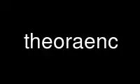 Run theoraenc in OnWorks free hosting provider over Ubuntu Online, Fedora Online, Windows online emulator or MAC OS online emulator