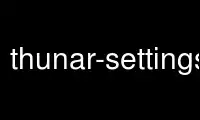 Run thunar-settings in OnWorks free hosting provider over Ubuntu Online, Fedora Online, Windows online emulator or MAC OS online emulator