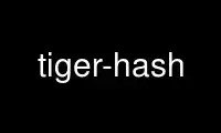 Run tiger-hash in OnWorks free hosting provider over Ubuntu Online, Fedora Online, Windows online emulator or MAC OS online emulator