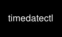 Run timedatectl in OnWorks free hosting provider over Ubuntu Online, Fedora Online, Windows online emulator or MAC OS online emulator