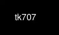 Run tk707 in OnWorks free hosting provider over Ubuntu Online, Fedora Online, Windows online emulator or MAC OS online emulator