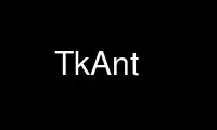 Run TkAnt in OnWorks free hosting provider over Ubuntu Online, Fedora Online, Windows online emulator or MAC OS online emulator