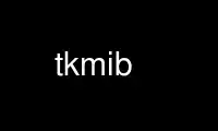 Run tkmib in OnWorks free hosting provider over Ubuntu Online, Fedora Online, Windows online emulator or MAC OS online emulator