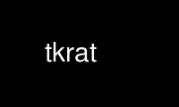 Run tkrat in OnWorks free hosting provider over Ubuntu Online, Fedora Online, Windows online emulator or MAC OS online emulator