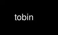 Run tobin in OnWorks free hosting provider over Ubuntu Online, Fedora Online, Windows online emulator or MAC OS online emulator