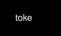 Run toke in OnWorks free hosting provider over Ubuntu Online, Fedora Online, Windows online emulator or MAC OS online emulator