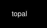 Run topal in OnWorks free hosting provider over Ubuntu Online, Fedora Online, Windows online emulator or MAC OS online emulator