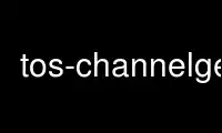 Run tos-channelgen in OnWorks free hosting provider over Ubuntu Online, Fedora Online, Windows online emulator or MAC OS online emulator