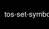 Run tos-set-symbols in OnWorks free hosting provider over Ubuntu Online, Fedora Online, Windows online emulator or MAC OS online emulator