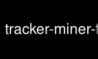 Run tracker-miner-fs in OnWorks free hosting provider over Ubuntu Online, Fedora Online, Windows online emulator or MAC OS online emulator