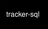 Run tracker-sql in OnWorks free hosting provider over Ubuntu Online, Fedora Online, Windows online emulator or MAC OS online emulator