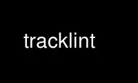 Run tracklint in OnWorks free hosting provider over Ubuntu Online, Fedora Online, Windows online emulator or MAC OS online emulator