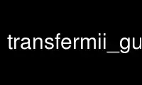 Run transfermii_gui in OnWorks free hosting provider over Ubuntu Online, Fedora Online, Windows online emulator or MAC OS online emulator
