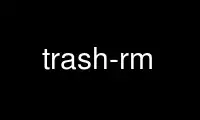 Run trash-rm in OnWorks free hosting provider over Ubuntu Online, Fedora Online, Windows online emulator or MAC OS online emulator