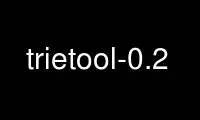 Run trietool-0.2 in OnWorks free hosting provider over Ubuntu Online, Fedora Online, Windows online emulator or MAC OS online emulator