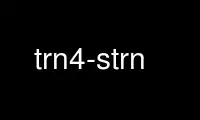 Run trn4-strn in OnWorks free hosting provider over Ubuntu Online, Fedora Online, Windows online emulator or MAC OS online emulator