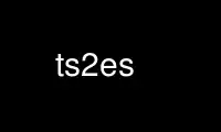 Run ts2es in OnWorks free hosting provider over Ubuntu Online, Fedora Online, Windows online emulator or MAC OS online emulator