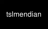 Run tslmendian in OnWorks free hosting provider over Ubuntu Online, Fedora Online, Windows online emulator or MAC OS online emulator