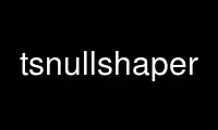 Run tsnullshaper in OnWorks free hosting provider over Ubuntu Online, Fedora Online, Windows online emulator or MAC OS online emulator