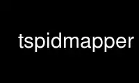 Run tspidmapper in OnWorks free hosting provider over Ubuntu Online, Fedora Online, Windows online emulator or MAC OS online emulator