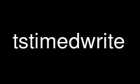 Run tstimedwrite in OnWorks free hosting provider over Ubuntu Online, Fedora Online, Windows online emulator or MAC OS online emulator