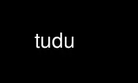 Run tudu in OnWorks free hosting provider over Ubuntu Online, Fedora Online, Windows online emulator or MAC OS online emulator